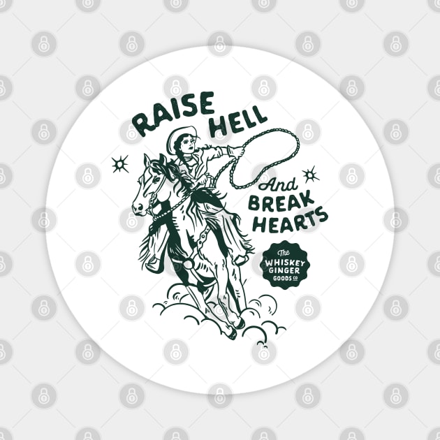 Raise Hell & Break Hearts. Western Rodeo Cowgirl On Horse Magnet by The Whiskey Ginger